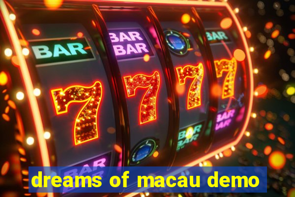 dreams of macau demo